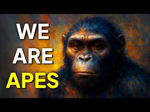 Why We NEVER Stopped Being Apes