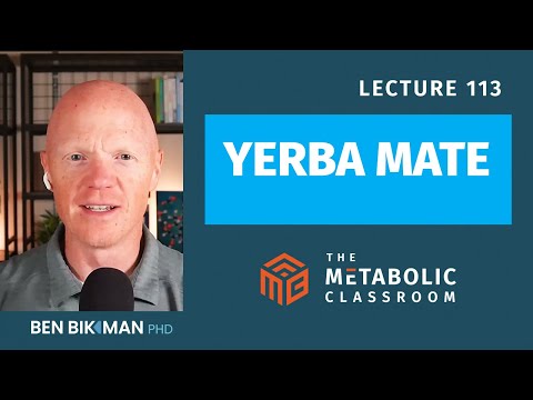 113: Yerba Mate and Metabolism - What the Science Says with Dr. Ben Bikman