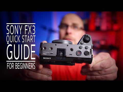 Sony FX3 Quick Start Guide Tutorial For Beginners - Get Up and Running Quick!