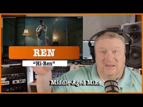 Audio Engineer Reacts to Ren Performing "Hi Ren" by Middle-aged Mike