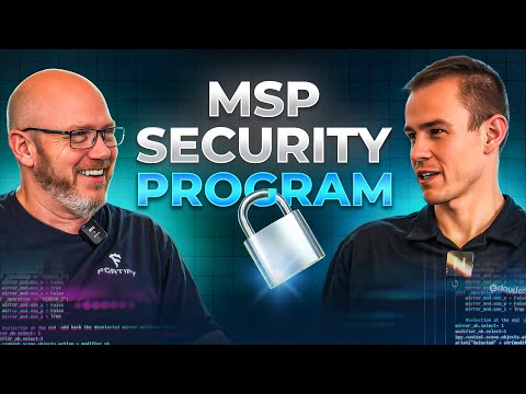 How to supercharge your MSP Security Program