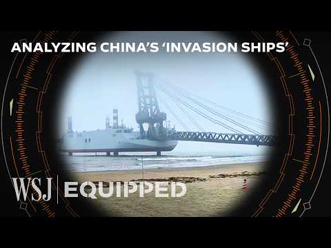 These New Chinese Ships Could Bring a D-Day-Style Invasion to Taiwan | WSJ Equipped