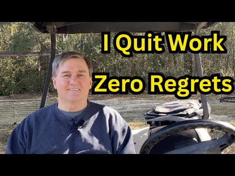 I Quit Work 4 Years Ago - Here's My Advice