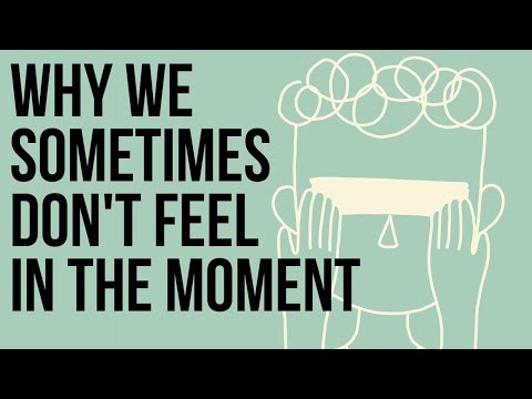 Why We Sometimes Don't Feel 'In The Moment'