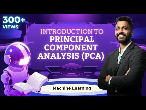 Lec-46: Principal Component Analysis (PCA) Explained | Machine Learning