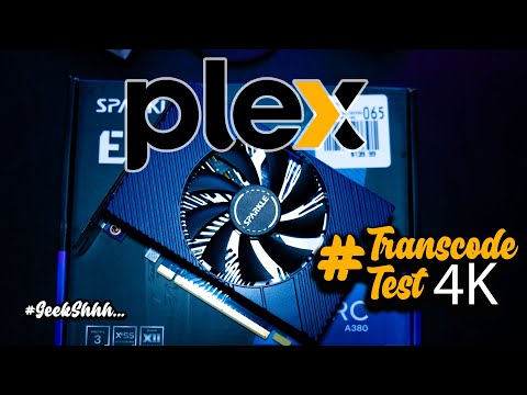 Intel A380 #Plex 4K Transcode Test #Arc #GPU