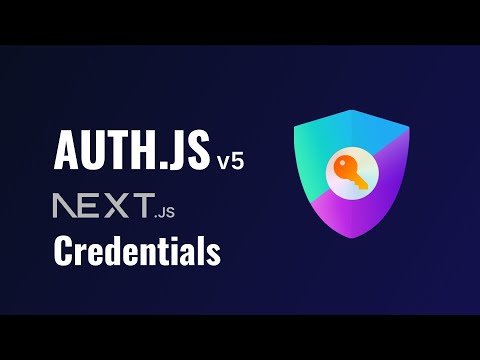 Next.js Authentication with Auth.js Credentials Provider