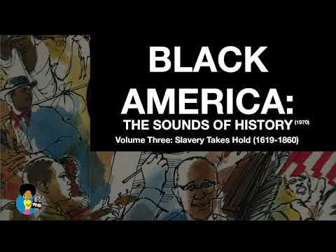 Black America: The Sounds of History (1970) | Slavery Takes Hold (Volume 3)