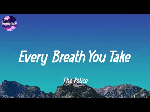 The Police - Every Breath You Take (lyrics)