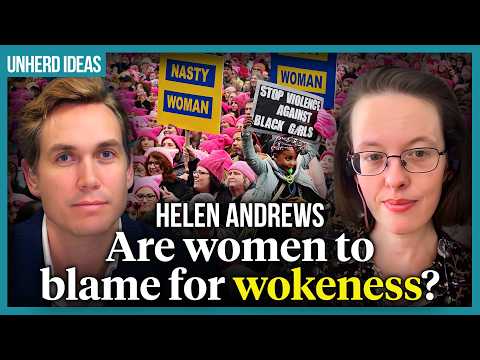 Helen Andrews: Are women to blame for wokeness?