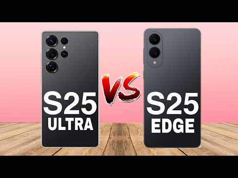 Samsung galaxy S25 ultra vs Samsung galaxy S25 edge full comparison which is best