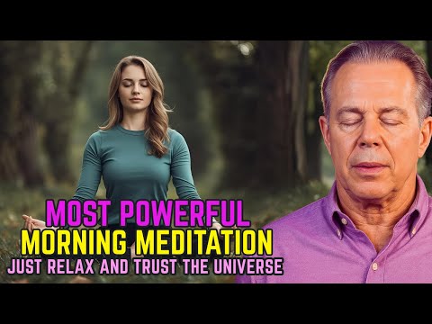 Dr. Joe Dispenza – RELAX & TRUST | 40-Min Morning Meditation for Positivity, Abundance & Healing