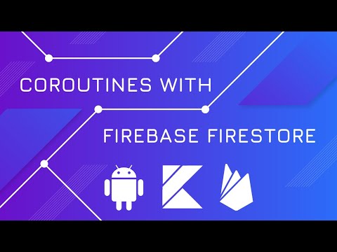Coroutines with Firebase Firestore - Kotlin Coroutines