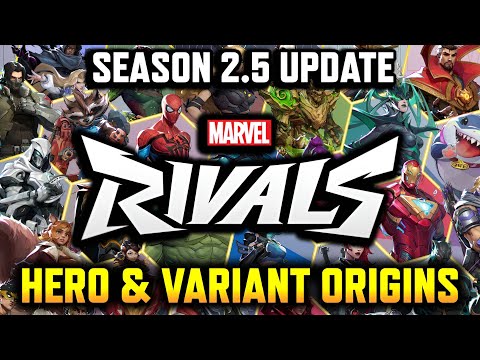 The Lore of Every Marvel Rivals Hero & Skin | Season 2.5 Edition