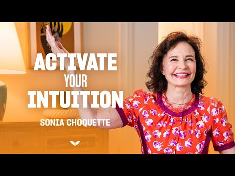 How do you activate your intuition? | Sonia Choquette