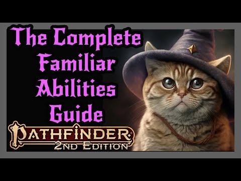 Pathfinder 2e: Familiar Abilities, The Complete Guide