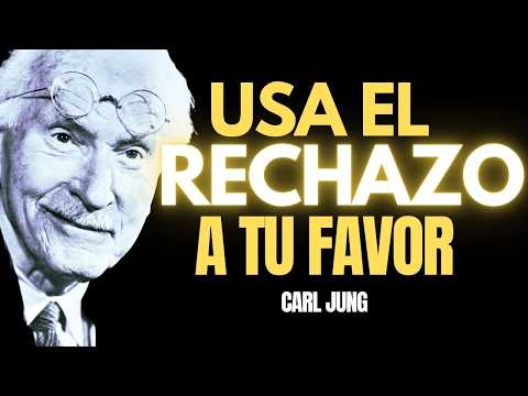 Elimina de Raíz el Miedo al RECHAZO y Aprende a Valorarte sin la APROBACIÓN de Otros [ Carl Jung ]