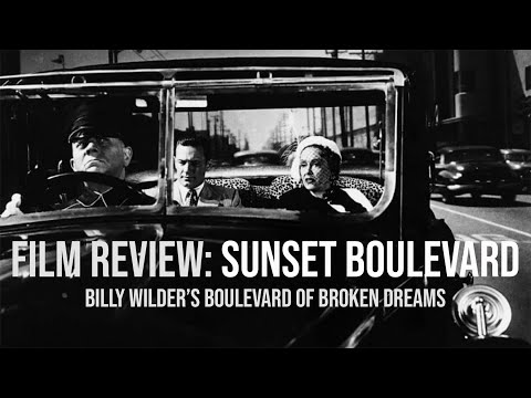 Film Review: Sunset Boulevard - Billy Wilder's Boulevard of Broken Dreams