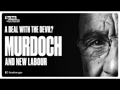 A Deal With The Devil? Murdoch and New Labour | Official Teaser | The Rest is Politics