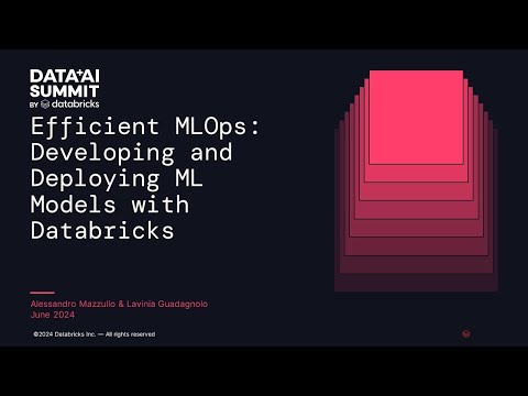 Efficient MLOps: Developing and Deploying ML Models with Databricks