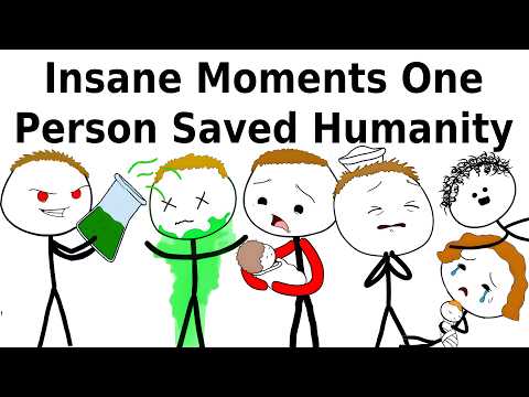 Insane Moments One Person Saved Humanity