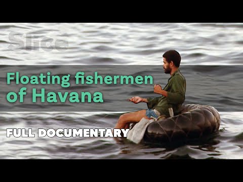 Floating fishermen of Havana I SLICE I Full documentary