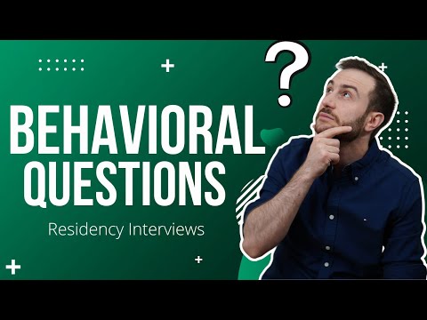 Behavioral Questions for Residency interview!