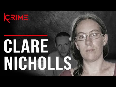 The Clare Nicholls Story - A Tale of Domestic Terror