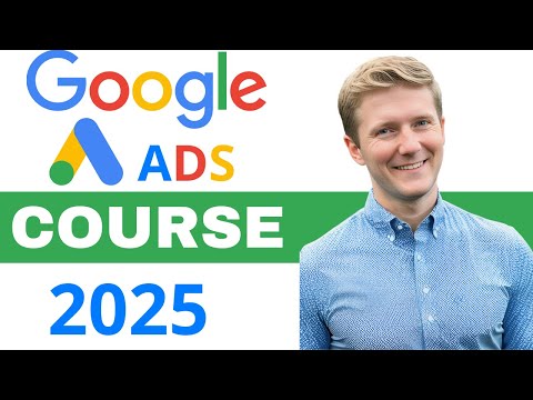 Google Ads Course 2025 | How to Use Google Ads Step by Step