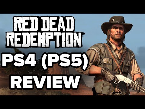 Red Dead Redemption PS4 (via PS5) Review - DIFFICULT TO RECOMMEND