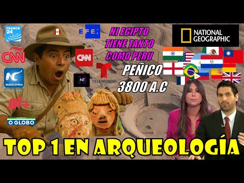 PERU, THE GREATEST IN CULTURES - NEWS NETWORKS CONGRATULATE PERU FOR ITS CONTRIBUTION TO HUMANITY