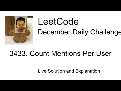 Daily Leetcode #2082: Dec 12, 2025 - 3433. Count Mentions Per User