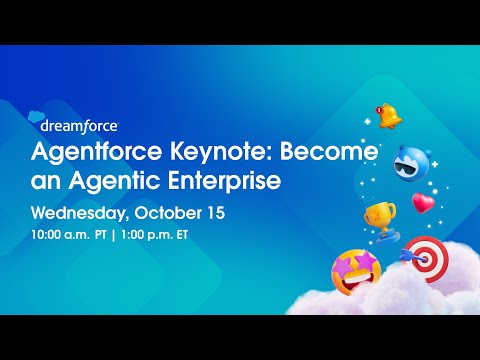 Agentforce Keynote: Become an Agentic Enterprise