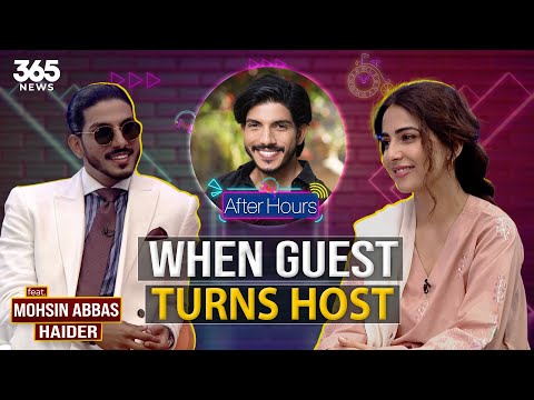 After Hours with Ushna Shah | Feat. Mohsin Abbas Haider | 365 News