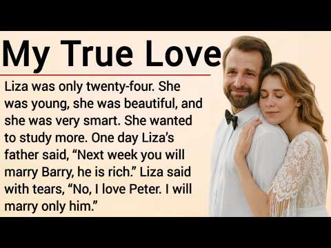 Learn English Through Story Level 3 | Graded Reader Level 3 | English Story | My True Love