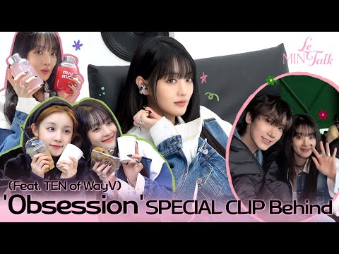 'Obsession (Feat. TEN of WayV)' SPECIAL CLIP 촬영 비하인드 [LeMINTalk] #4 | 민니(MINNIE)ㅣSUB