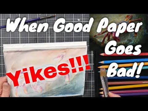 What Do You Do When Your Watercolor Paper Goes Bad? (Bad Sizing Tips)