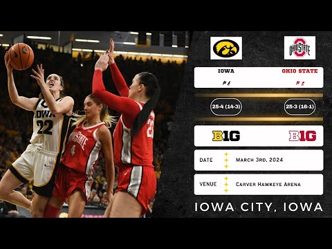 No. 6 Iowa vs No. 2 Ohio State | Big 10 | 3.3.24