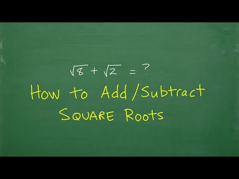 How to Add and Subtract Square Roots