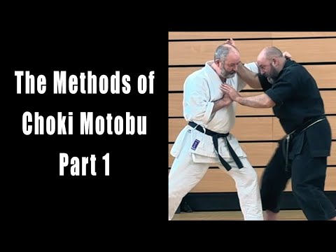 The Methods of Choki Motobu: Part 1