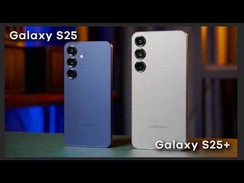 Samsung Galaxy S25 & S25+ : 不變應萬變？