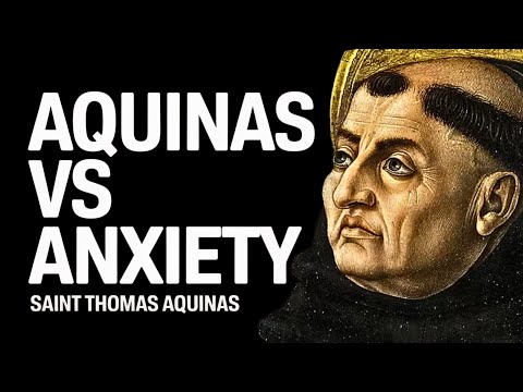 What Anxiety Reveals About the Soul | A Reflection with Thomas Aquinas