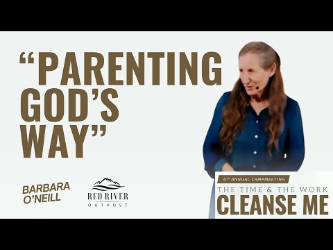 CampMeeting 2025 DAY 4 Part 2: The Best Way to Teach a Child | Barbara O’Neill