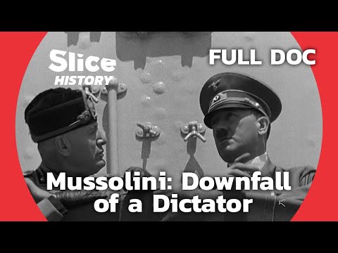 The Final Years of Il Duce I SLICE HISTORY | FULL DOCUMENTARY