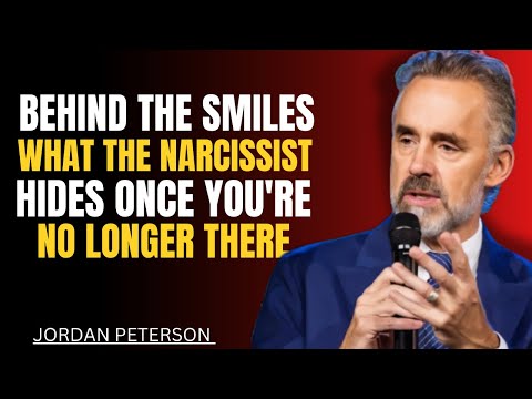 Behind the Smiles: What the Narcissist Hides Once You’re No Longer There |Jordan Peterson Motivation