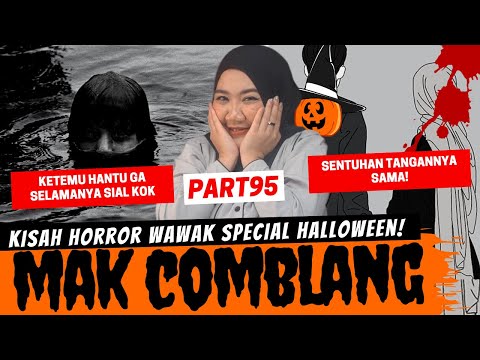 HANTU MAK COMBLANG CIYEEEEE~  KHW PART 95