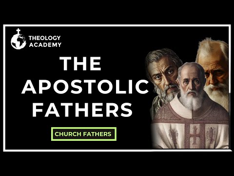 Who Were the Apostolic Fathers? Their Lives, Writings & Legacy