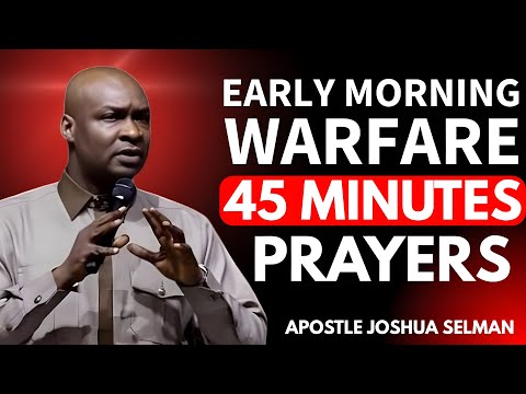45 MINUTES MOST POWERFUL PSALM 91 MORNING PRAYER FOR DIVINE PROTECTION | APOSTLE JOSHUA SELMAN 🛡️🔥