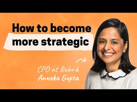 Becoming more strategic, navigating difficult colleagues, founder mode, more | Anneka Gupta