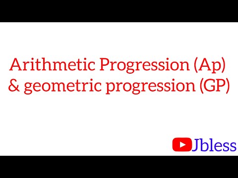 Arithmetic progression (AP) and Geometric progression GP